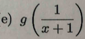 g( 1/x+1 )