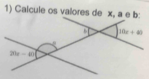 Calcule os valores de x, a e b: