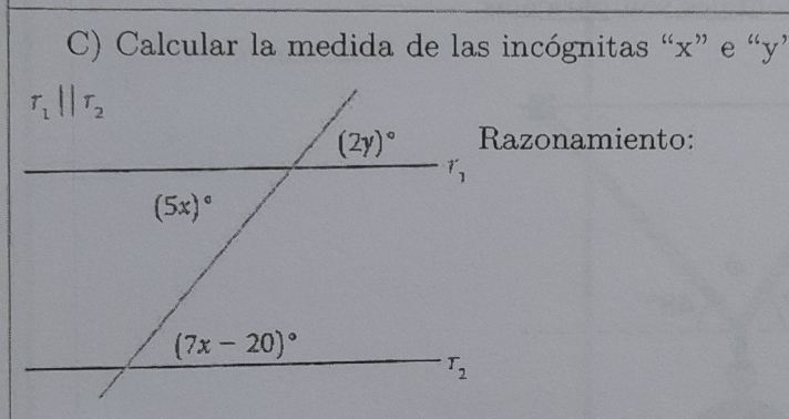 Calcular la medida de las incógnitas “x” e “y’
Razonamiento: