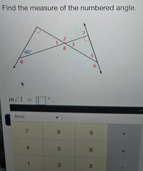 Find the measure of the numbered angle.
m∠ 1=□°.
-