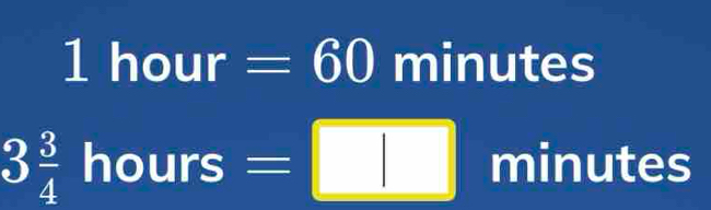 1hour=60 minutes
hou || S = =□ minutes
_ =_ 