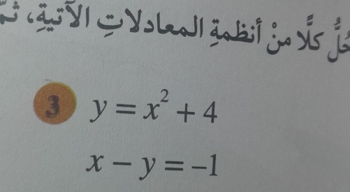 3 y=x^2+4
x-y=-1