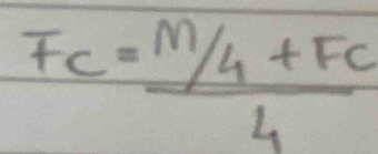 FC= (M/4+FC)/4 