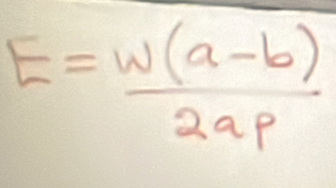 E= (W(a-b))/2ap 