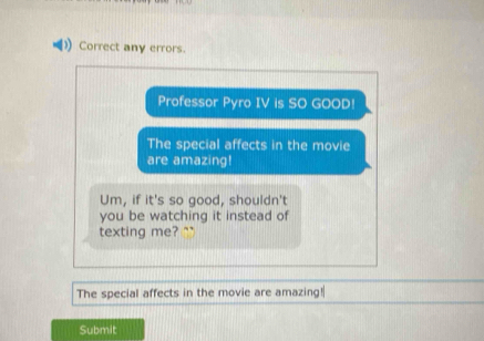 Solved: Correct any errors. Professor Pyro IV is SO GOOD! The special ...