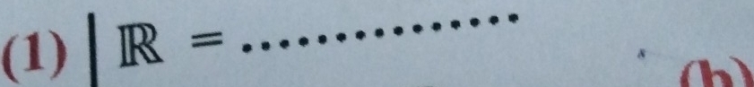 (1) ^circ 
R=
_