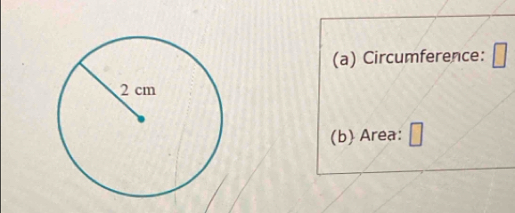 Circumference: 
(b) Area: