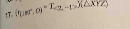 (r_(180°,0)circ T_<2,-1>)(△ XYZ)