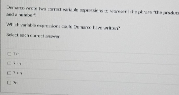 Solved: Demarco wrote two correct variable expressions to represent the ...