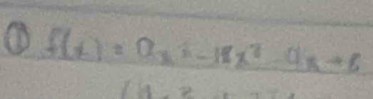 ① f(x)=0x^3-18x^2-9x+6