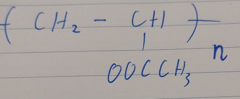 (CH_2-CH)=
n
OOCCH_3