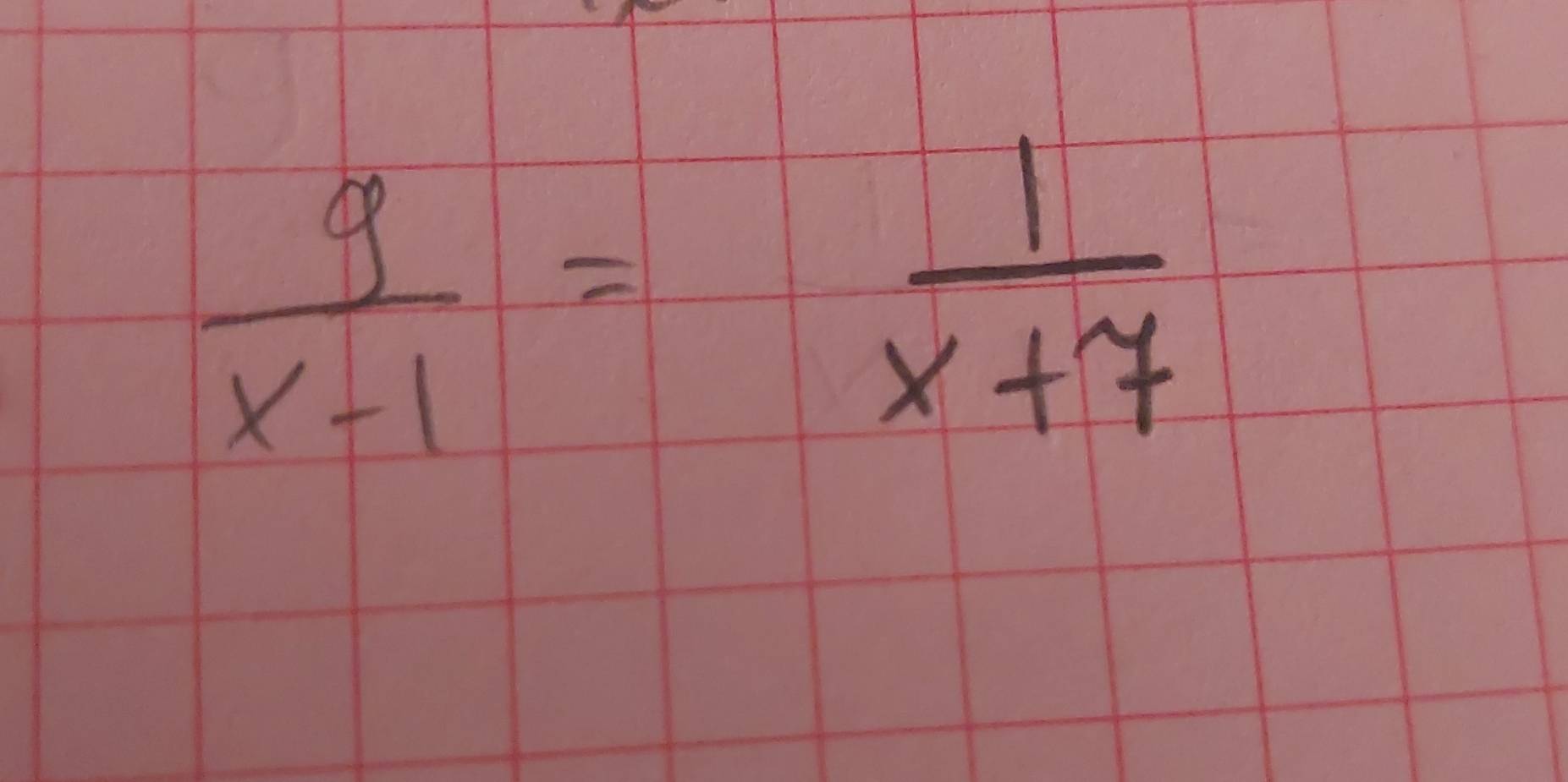  9/x-1 = 1/x+7 