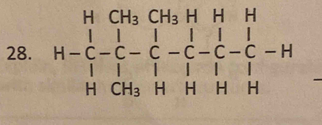 H-beginarrayr HCH_3CH_3HHH C-C-C-C-C-C-C-H HCH_3HHHendarray
_