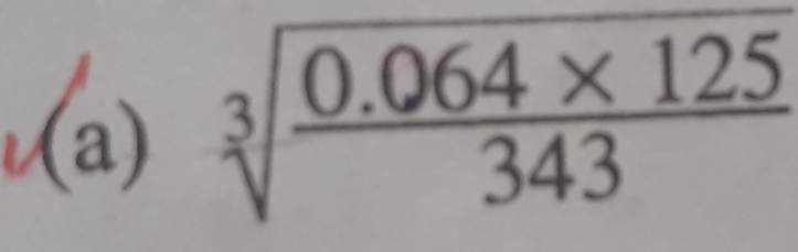 sqrt[3](frac 0.064* 125)343