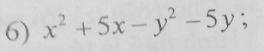 x^2+5x-y^2-5y;