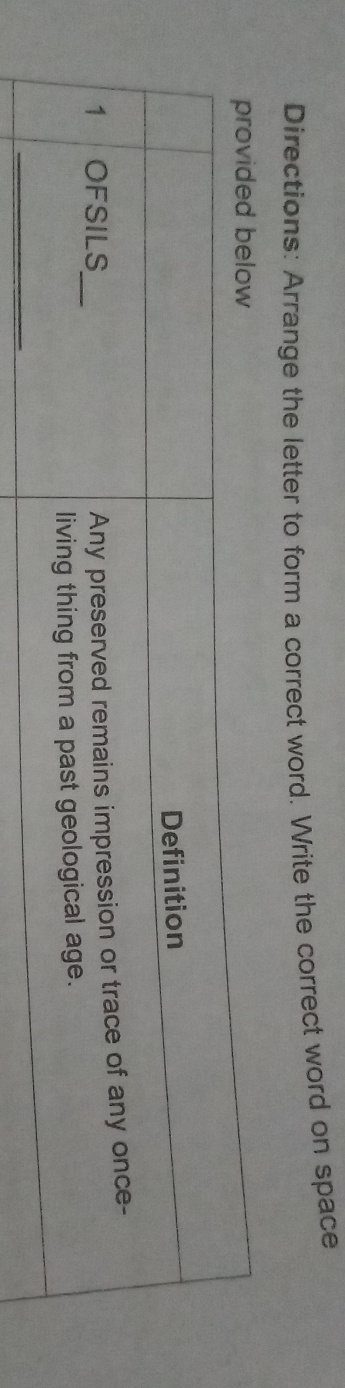 Directions: Arrange the letter to form a correct word. Write the correct word on space