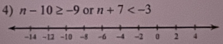 n-10≥ -9 or n+7