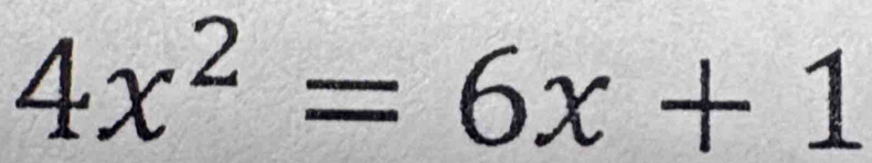 4x^2=6x+1