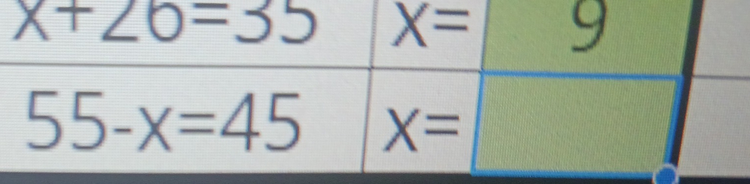 x+26=35
X= 9
55-x=45
X=