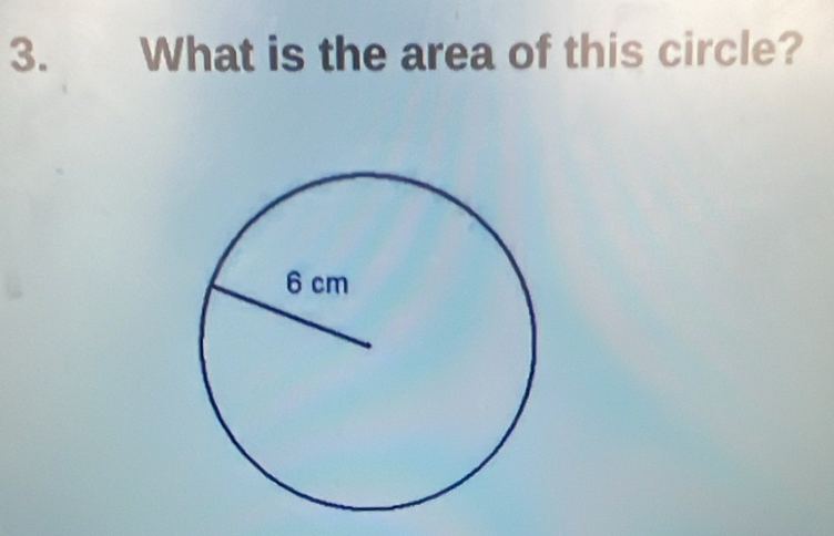 What is the area of this circle?