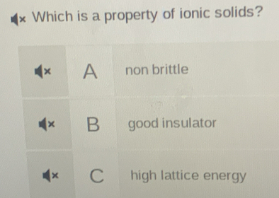 Which is a property of ionic solids?