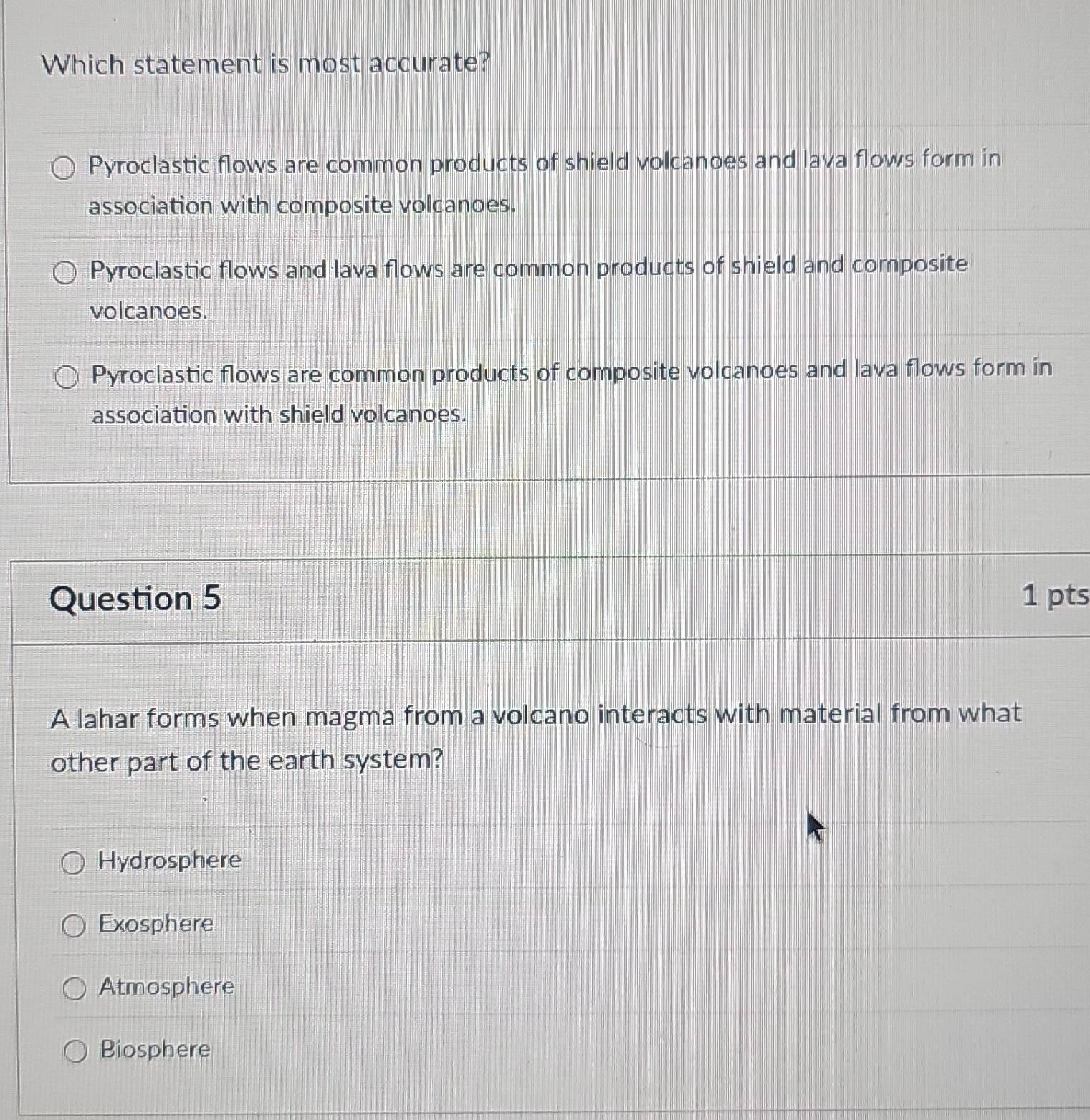 Solved: Which statement is most accurate? Pyroclastic flows are common ...