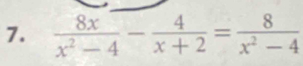  8x/x^2-4 - 4/x+2 = 8/x^2-4 