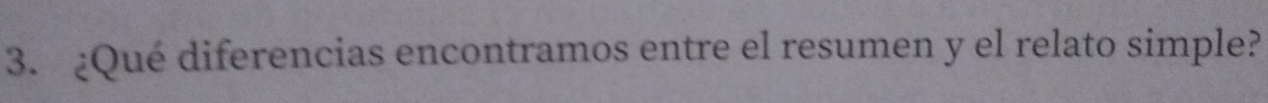 ¿Qué diferencias encontramos entre el resumen y el relato simple?