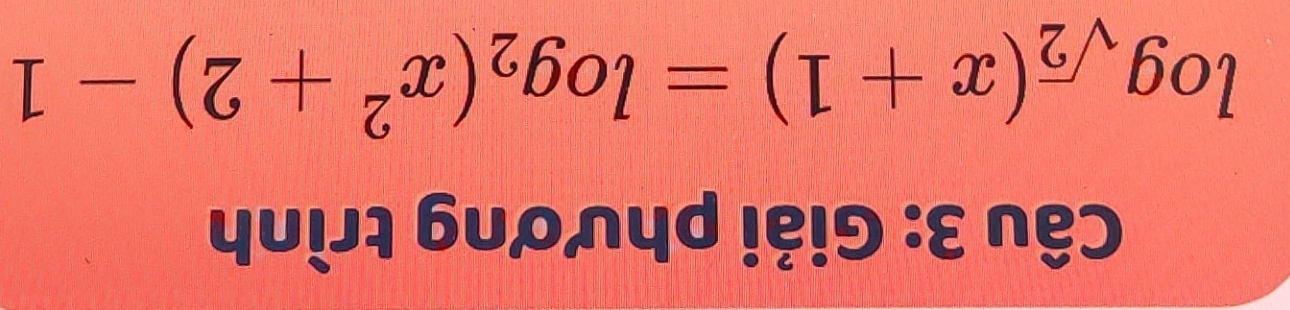 Giải phương trình
log _sqrt(2)(x+1)=log _2(x^2+2)-1