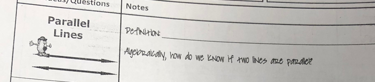 Questions Notes 
Parallel 
_ 
Lines