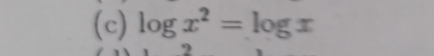 log x^2=log x
2