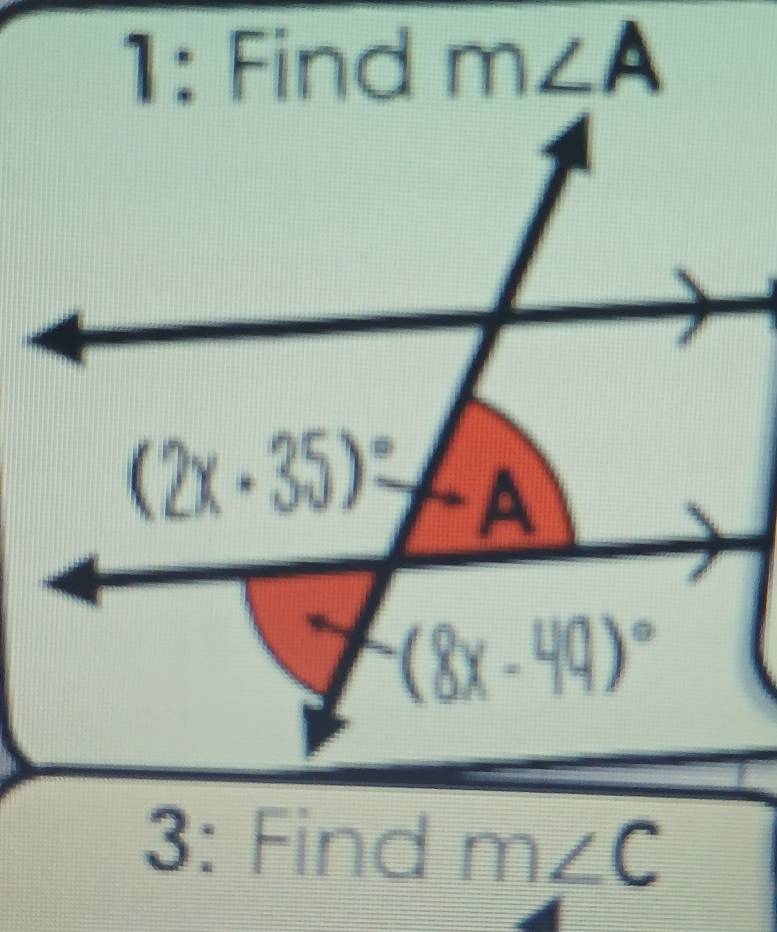 1: Find m∠ A
3: Find m∠ C