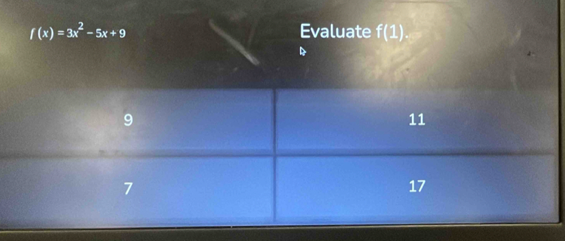 f(x)=3x^2-5x+9 Evaluate f(1)