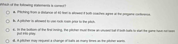 Solved: Which of the following statements is correct? a. Pitching from ...