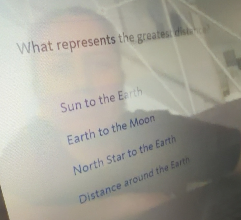 Solved: What represents the greatest distatice? Sun to the Earth Earth ...