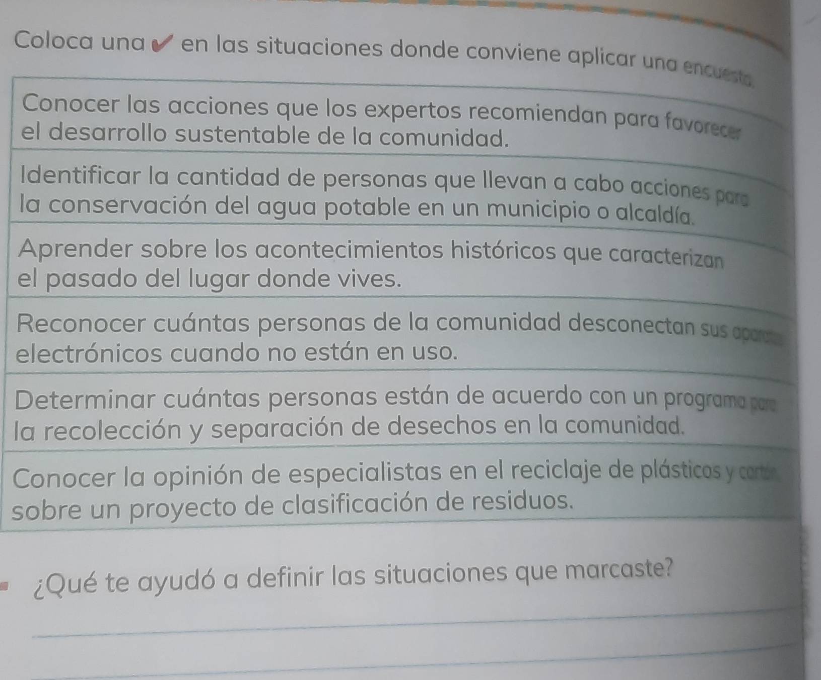 Coloca una ✔ en las situaciones donde convi 
e 
I 
l 
A 
e 
R 
e 
D 
l 

s 
_ 
¿Qué te ayudó a definir las situaciones que marcaste? 
_