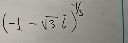 (-1-sqrt(3)i)^-1/3