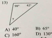 A) 40° B) 65°
C) 160° D) 130°