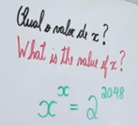 Cludo cala do x? 
What in the malu z?
x^x=2^(2048)