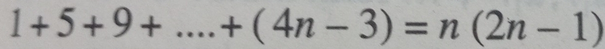 1+5+9+...+(4n-3)=n(2n-1)