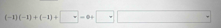 (-1)(-1)+(-1)+ v=0+ v□