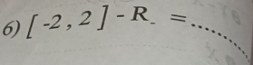 [-2,2]-R.= _