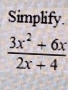 Simplify.
 (3x^2+6x)/2x+4 