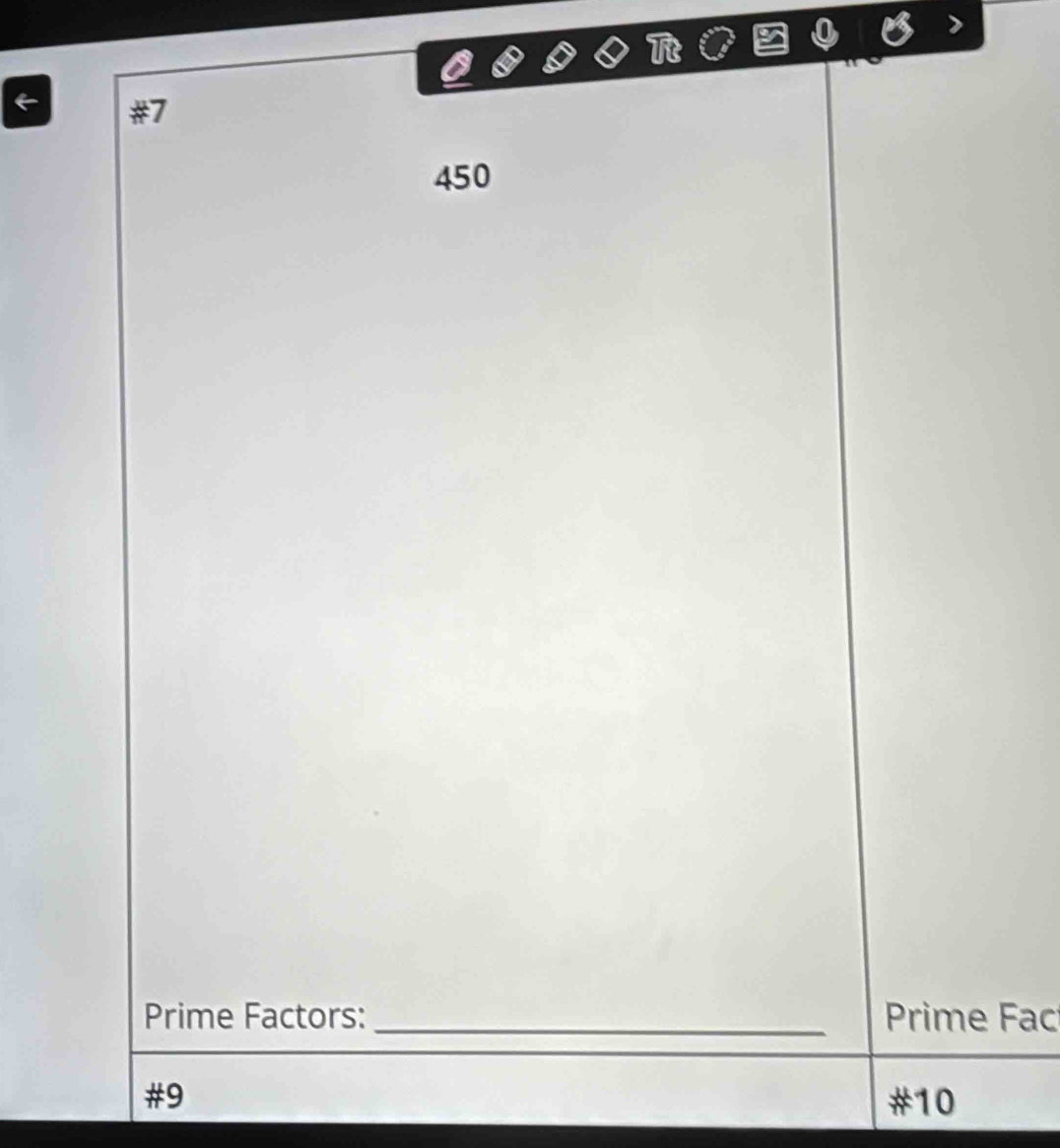 ← #7
450
Prime Factors: _ Prime Fac 
# 9 # 10