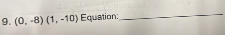 (0,-8)(1,-10) Equation: 
_