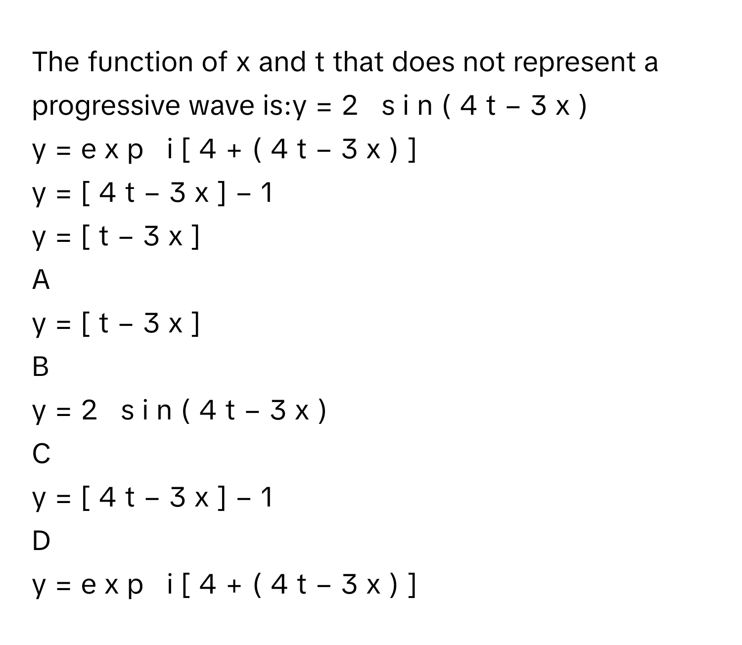 Solved: The function of x and t that does not represent a progressive ...