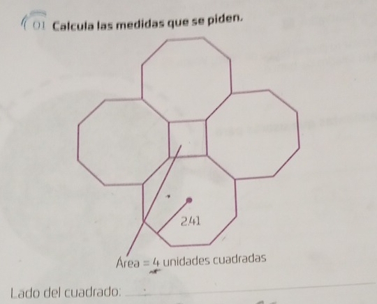 ( 01 Calcula las medidas que se piden.
Lado del cuadrado:
_