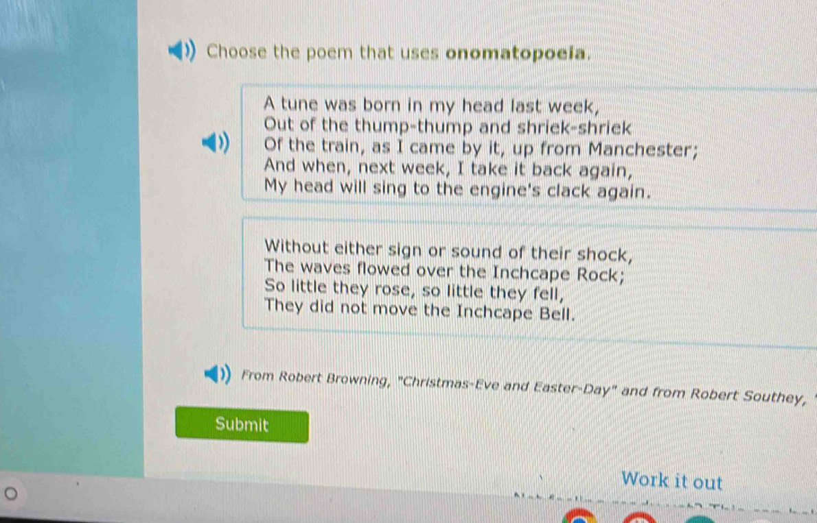 Solved: Choose the poem that uses onomatopoeía. A tune was born in my ...