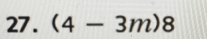 (4-3m)8