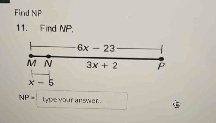 Find NP
11. Find NP.
NP= type your answer...